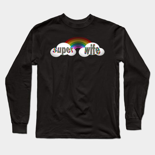 Valentine Gift for Wife: SUPER WIFE, Retro Rainbow & Cloud Design Long Sleeve T-Shirt by tamdevo1